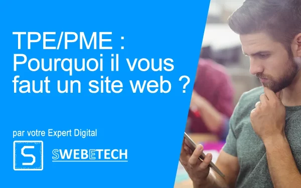 TPE et PME : Pourquoi il vous faut un site Internet ?