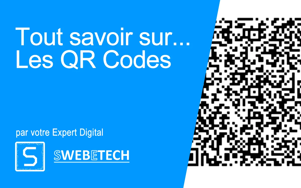 Tout savoir sur les QR Codes – Swebetech Tout savoir sur les QR Codes - Swebetech
