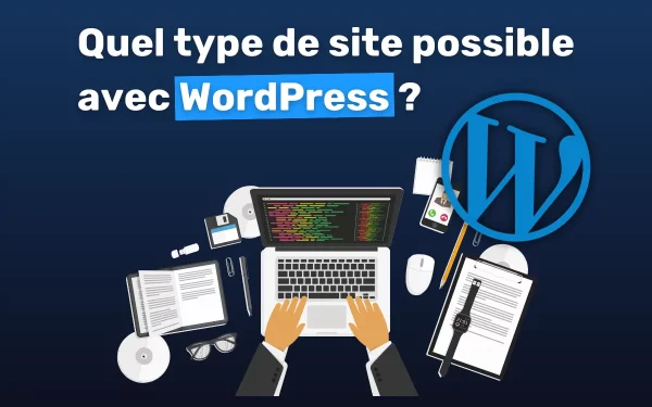 Tout-en-Un : WordPress est-il fait pour votre site ? (version 2024)
